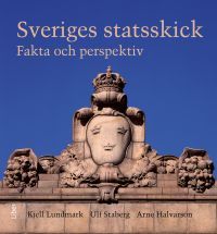 Sveriges Statsskick: Fakta Och Perspektiv