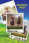 Amour… et courage by Andrew  Grey
