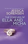 The Forever of Ella and Micha by Jessica Sorensen The Forever of Ella and Micha by Jessica Sorensen