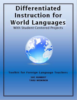 Differentiated Instruction for World Languages With Student-Centered Projects