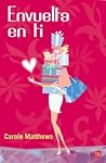 Envuelta en ti by Carole Matthews