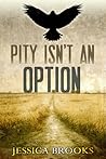 Pity Isn't an Option (Cozenage, #1)