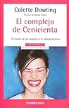 El complejo de Cenicienta by Colette Dowling