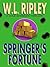 Springer's Fortune: A Cole ...