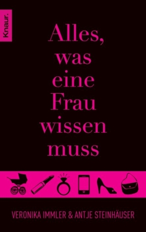 Alles, was eine Frau wissen muss