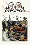 The Story of Butchart Gardens