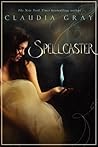Spellcaster by Claudia Gray Spellcaster by Claudia Gray