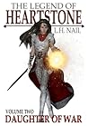 Daughter of War (The Legend of Heartstone, #2)