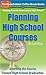 Planning High School Courses by Lee Binz
