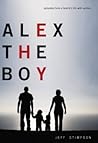 Alex the Boy: Episodes From a Family's Life With Autism