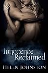 Innocence Reclaimed by Helen  Johnston Innocence Reclaimed by Helen  Johnston