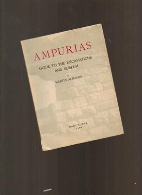 Ampurias: Guide to the Excavations & Museum