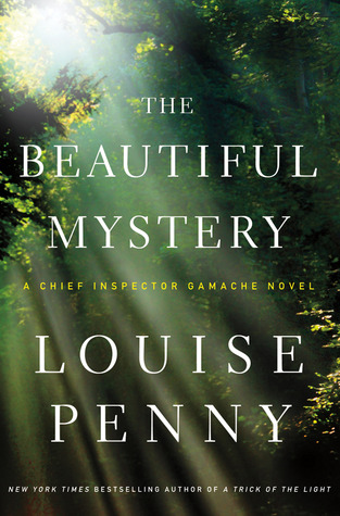 The Beautiful Mystery (Chief Inspector Armand Gamache, #8)