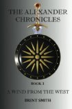 A Wind From The West (The Alexander Chronicles #1)