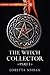 The Witch Collector Part I