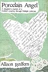 Porcelain Angel: A Daughter's Journey of a Mother's Journal Through Multiple Sclerosis