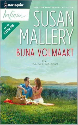 Bijna volmaakt (Fool's Gold, #2)
