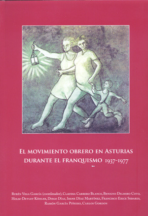 El movimiento obrero en Asturias durante el franquismo (1937-1977)