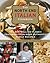 North End Italian Cookbook: The Bestselling Classic Featuring Even More Authentic Family Recipes