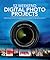 52 Weekend Digital Photo Projects: Inspirational Projects*Camera Skills*Equipment*Imaging Techniques