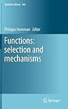 Functions: selection and mechanisms (Synthese Library, 363)