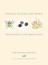 Honey, Olives, Octopus by Christopher Bakken