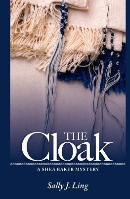 The Cloak (A Shea Baker Mystery #1)