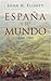 España y su mundo: 1500-1700
