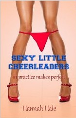Sexy Little Cheerleaders: Practice Makes Perfect (XXX Cheerleading Slut Erotica)