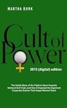Cult of Power: The Inside Story of the Fight to Open Augusta National Golf Club, and How it Exposed the Ingrained Corporate Sexism That Keeps Women Down
