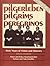 Pilgerleben Pilgrims Peregrinos: Sixty Years of Vision and Ministry: Amos and Edna Swartzentruber Nelson and Ada Litwiller