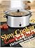 Slow Cooker Comfort Foods by Bonnie Scott