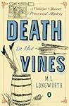 Death in the Vines by M.L. Longworth