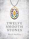 Twelve Smooth Stones