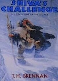Shiva's Challenge: An Adventure of the Ice Age (Shiva, #3)