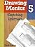 Drawing Mentor 5, Sketching...