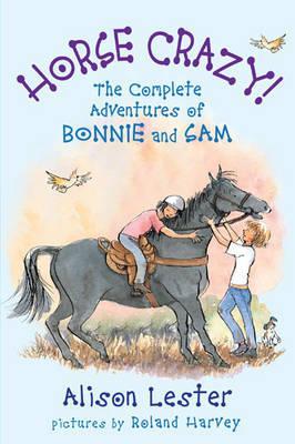 Horse Crazy: The Complete Adventures of Bonnie and Sam