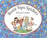 Rosie Sips Spiders by Alison Lester