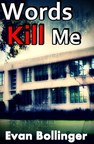 Words Kill Me: Inside the Mind of a School Shooter (Kindle Edition)