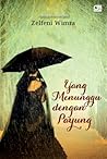 Yang Menunggu dengan Payung by Zelfeni Wimra