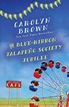The Blue-Ribbon Jalapeno Society Jubilee by Carolyn Brown