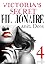 Victoria's Secret Billionaire - Part 4 (Billionaire BDSM Erotica)