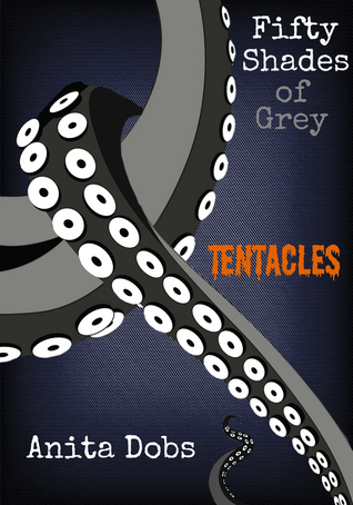 Fifty Shades of Grey Tentacles (Kindle Edition)