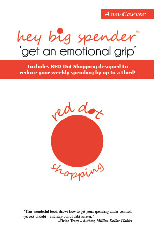 Hey Big Spender 'get an emotional grip' : Includes RED Dot Shopping designed to reduce your weekly spending by up to a third! (Paperback)