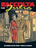 Raccolta Julia n. 58: Un uomo di altri tempi - Dopo la strage