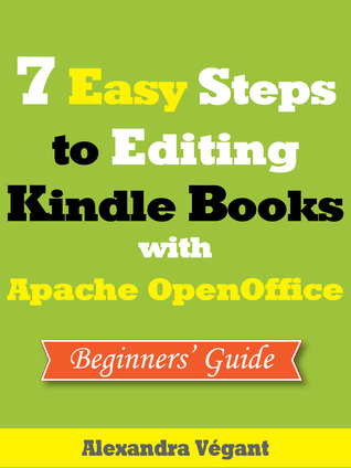 7 Easy Steps to Editing Kindle Books with Apache OpenOffice - Beginners' Guide