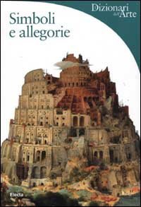 Simboli E Allegorie Dizionari dell'Arte (Paperback)