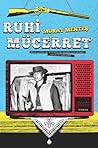 Ruhi Mücerret by Murat Menteş