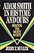 Adam Smith in His Time and Ours by Jerry Z. Muller Adam Smith in His Time and Ours by Jerry Z. Muller