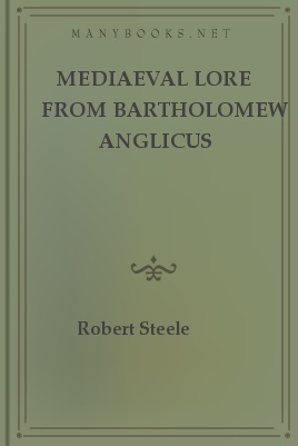 Mediaeval Lore from Bartholomew Anglicus